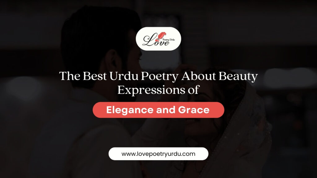 Urdu Poetry About Beauty