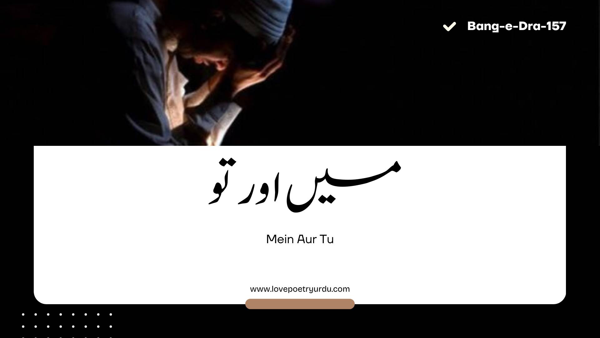 Bang-e-Dra-157) Mein Aur Tu