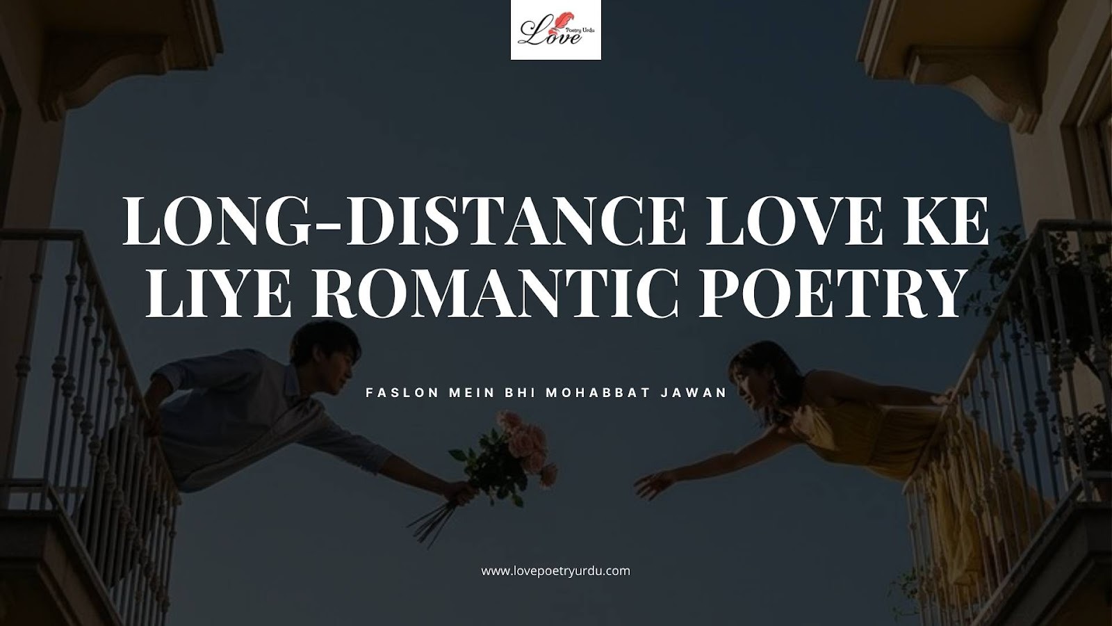 Romantic poetry for long-distance love